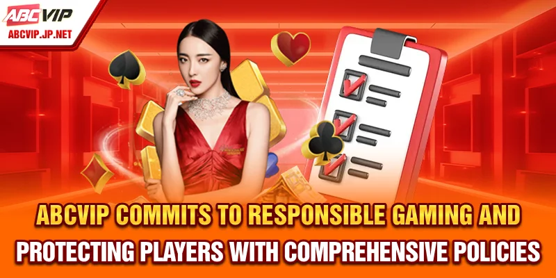 ABCVIP Commits to Responsible Gaming and Protecting Players with Comprehensive Policies