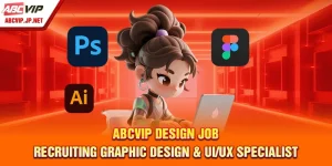 ABCVIP Design Job: Recruiting Graphic Design & UI/UX Specialist