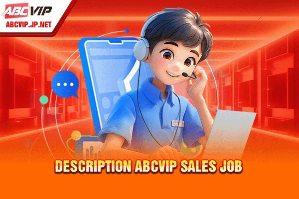 Description ABCVIP Sales job