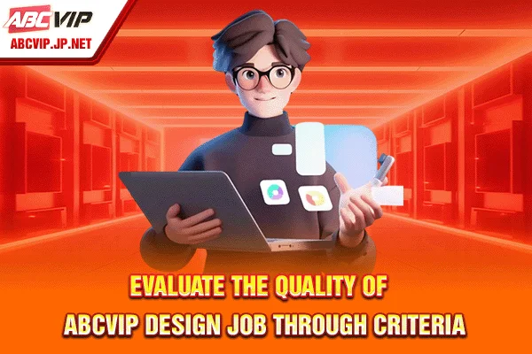 ABCVIP Design Job: Recruiting Graphic Design & UI/UX Specialist 9 Evaluate the quality of ABCVIP Design job through criteria