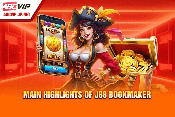 Introducing J88 Bookmaker - Reputable Betting Brand 5 Main highlights of J88 bookmaker