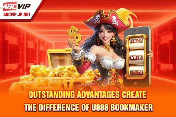 Outstanding advantages create the difference of U888 Bookmaker